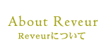 About Reveur